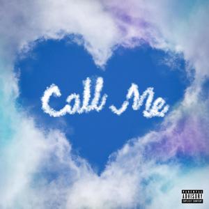 Call Me (feat. Friiiiday & J.Star) (Explicit)