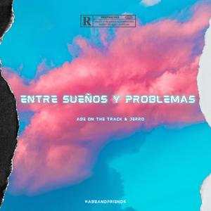 Entre sueños y problemas(feat. Jerro)