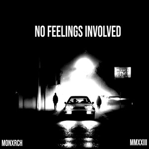 No Feelings Involved