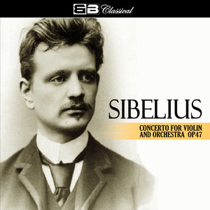 Sibelius Concerto for Violin and Orchestra Op. 47