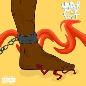 Under My Feet (Explicit)