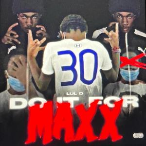 Do It For Maxx (YSB LulD) [Explicit]