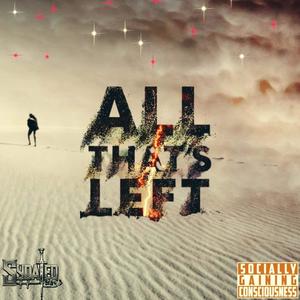 All thats left (Explicit)