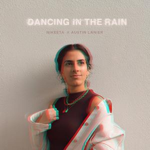 Dancing in the Rain (feat. Austin Lanier)