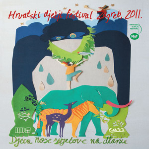 Hrvatski Dječji Festival Zagreb 2011: Djeca Nose Svjetove Na Dlanu