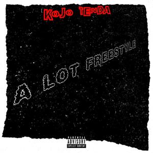 A lot freestyle (Explicit)