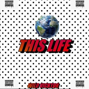 This Life (Explicit)