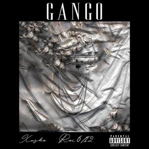 GANGO (feat. Roi 6/12) (Explicit)