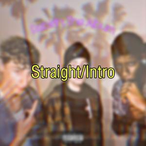 Straight (Intro) (Explicit)