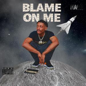 Blame on me (Explicit)