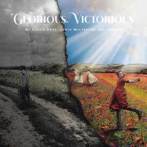 Glorious.Victorious (feat. Jamie Wiltshire & London)