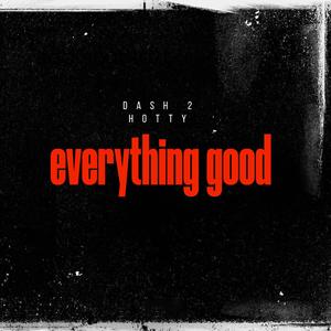 Everything Good (Explicit)