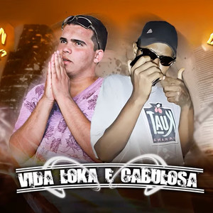 Vida Loka e Cabulosa (Explicit)