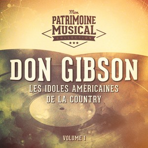 Les idoles américaines de la country : Don Gibson, Vol. 1