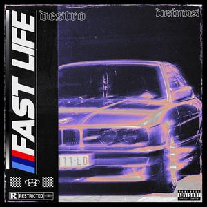 FAST LIFE (feat. Destro) [Explicit]