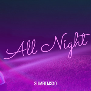 All Night (Explicit)