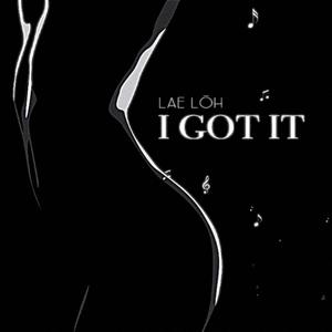I Got It (Explicit)