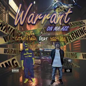 Warrant On Ma Azz (feat. Cuttboy G Dinero) [Explicit]