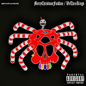 MERRYCHRISTMAS****FACE / WETHREEKINGS (Explicit)