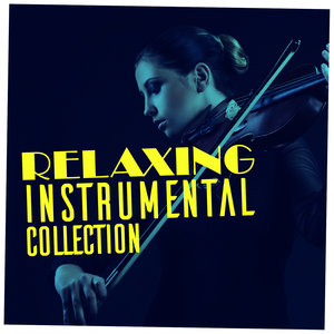 Relaxing Instrumental Collection