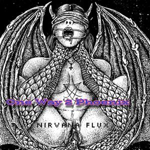 One Way 2 Phoenix (Explicit)