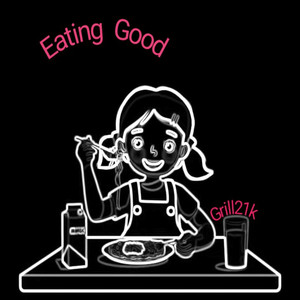 Eating Good (Explicit)