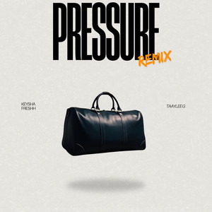 Pressure (Remix) [Explicit]