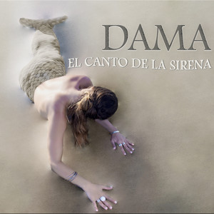 DAMA - El Canto de la Sirena