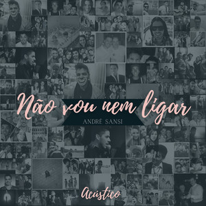 Não Vou Nem Ligar (Acoustic)