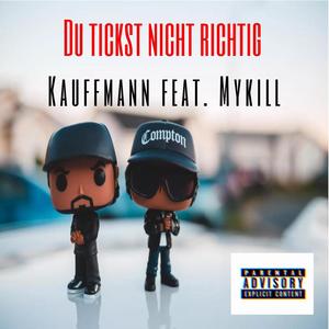 Du tickst nicht richtig (feat. mYkiLL) [Explicit]