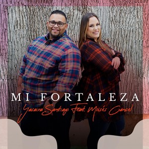 Mi Fortaleza(feat. Moises Cancel)