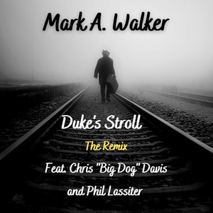 Duke's Stroll (Remix) [feat. Chris "Big Dog" Davis & Phil Lassiter]