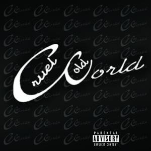 Cruel Cold World (Explicit)