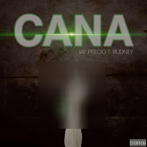 Cana (Explicit)