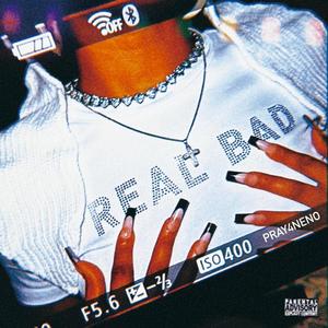 real bad (Explicit)