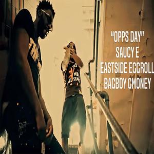 Opps Day(feat. Saucy E & Eastside Eggroll) (Explicit)