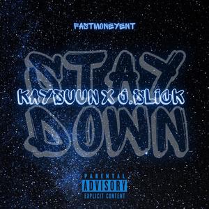 Stay Down (feat. J.Slick) [Explicit]