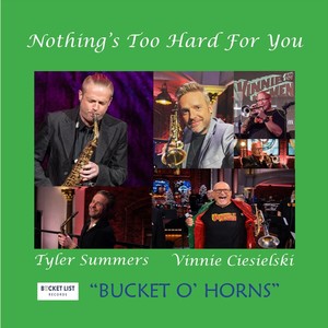 Nothing's Too Hard for You (feat. Vinnie Ciesielski)