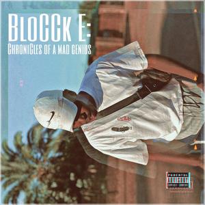 BloCCk E: chronicles of a mad genius (Explicit)