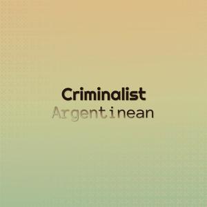 Criminalist Argentinean