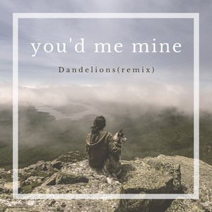 You'd Be Mine (Edit)