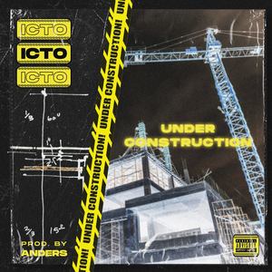 Under Construction (Explicit)