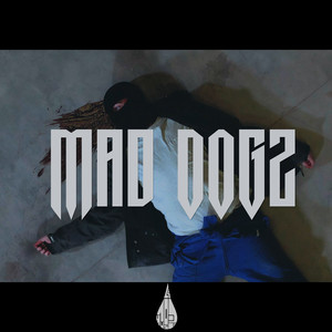 Mad Dogz (Explicit)