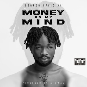 Money on My Mind (Explicit)