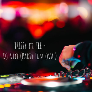 DJ Nice (Party Tun Ova)