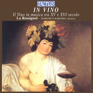 IN VINO - Il Vino in musica tra XV e XVI secolo