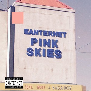 Pink Skies (feat. Mckz & Saga Boy) [Explicit]