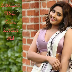 Odhani Urai Chai Hawa Me