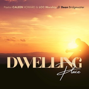 Dwelling Place(feat. Dean Bridgewater)