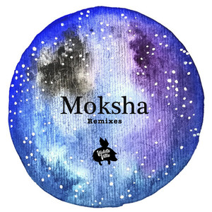 Moksha Remixes (Explicit)